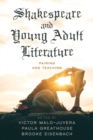 Image for Shakespeare and Young Adult Literature: Pairing and Teaching
