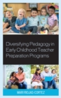 Image for Diversifying Pedagogy in Early Childhood Teacher Preparation Programs