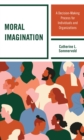 Image for Moral imagination: a decision-making process for individuals and organizations