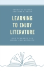 Image for Learning to Enjoy Literature: How Teachers Can Model and Motivate