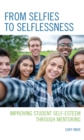 Image for From Selfies to Selflessness: Improving Student Self-Esteem Through Mentoring