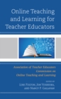 Image for Online Teaching and Learning for Teacher Educators