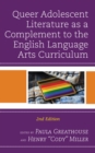 Image for Queer Adolescent Literature as a Complement to the English Language Arts Curriculum
