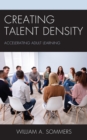Image for Creating Talent Density: Accelerating Adult Learning