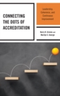 Image for Connecting the dots of accreditation: leadership, coherence, and continuous improvement