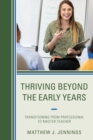 Image for Thriving beyond the early years: transitioning from professional to master teacher
