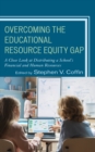Image for Overcoming the educational resource equity gap  : a close look at distributing a school&#39;s financial and human resources
