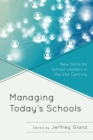 Image for Managing today&#39;s schools  : new skills for school leaders in the 21st century