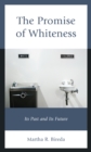 Image for The Promise of Whiteness