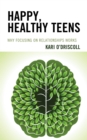 Image for Happy, healthy teens: why focusing on relationships works