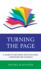 Image for Turning the page  : a guide to securing multicultural literature for schools