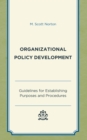Image for Organizational policy development  : guidelines for establishing purposes and procedures