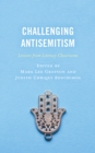 Image for Challenging antisemitism  : lessons from literacy classrooms