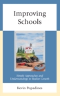 Image for Improving schools  : simple approaches and understandings to realize growth