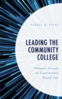 Image for Leading the community college: pathways through an exponentially digital age