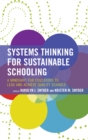 Image for Systems thinking for sustainable schooling  : a mindshift for educators to lead and achieve quality schools