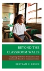 Image for Beyond the classroom walls: imagining the future of education, from community schools to communiversities