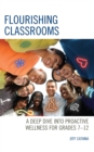 Image for Flourishing Classrooms: A Deep Dive Into Proactive Wellness for Grades 7-12