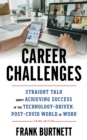 Image for Career challenges  : straight talk about achieving success in the technology-driven, post-COVID world of work