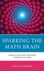 Image for Sparking the Math Brain: Insights on What Motivates Students to Learn