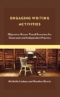 Image for Engaging writing activities  : objective-driven timed exercises for classroom and independent practice