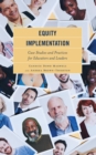 Image for Equity Implementation: Case Studies and Practices for Educators and Leaders