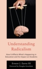 Image for Understanding Radicalism: How It Affects What&#39;s Happening in Education and Its Impact on Students