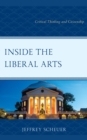Image for Inside the Liberal Arts: Critical Thinking and Citizenship