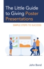 Image for The Little Guide to Giving Poster Presentations