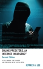Image for Online predators, an Internet insurgency  : a field manual for teaching and parenting in the digital arena
