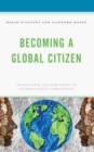 Image for Becoming a Global Citizen: Traditional and New Paths to Intercultural Competence