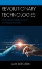 Image for Revolutionary technologies  : educational perspectives of technology history