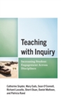 Image for Teaching with inquiry: increasing student engagement across disciplines