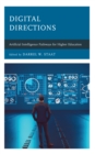 Image for Digital directions  : artificial intelligence pathways for higher education