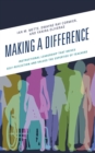 Image for Making a difference  : instructional leadership that drives self-reflection and values the expertise of teachers