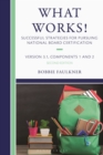 Image for What Works! Successful Strategies for Pursuing National Board Certification