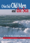Image for (Not So) Old Men and the Sea: A Toe in the Cruising Waters