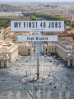 Image for My First 40 Jobs: A Memoir