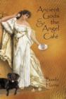 Image for Ancient Gods and the Angel Caf : The Fifth Book of the Afterlife Series