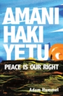 Image for Amani Haki Yetu: Peace Is Our Right