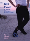 Image for Six Foot &amp; Some Change: A Chronicle