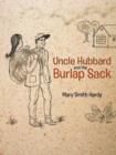 Image for Uncle Hubbard and the Burlap Sack