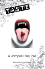 Image for Taste: A Vampire Fairy Tale