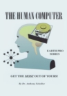 Image for Human Computer: Get the Most out of Yours!