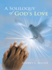 Image for Soliloquy of God&#39;s Love
