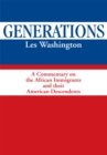 Image for Generations: A Commentary on the History of the African Immigrants and Their American Descendents