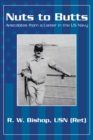 Image for Nuts to Butts: Anecdotes from a Career in the Us Navy