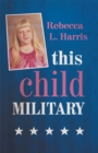 Image for This Child Military