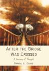 Image for After the Bridge Was Crossed
