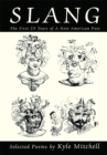 Image for Slang: The First 25 Years of a New American Poet